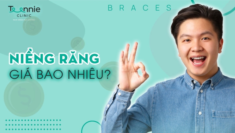 Niềng răng giá bao nhiêu tại Nha Khoa Teennie?