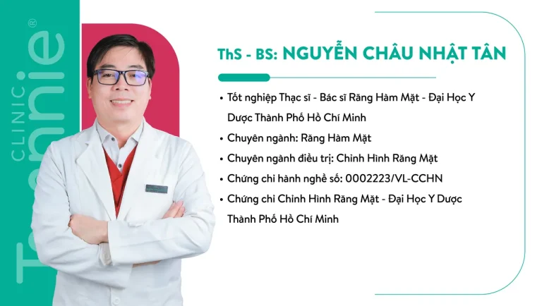 ThS. BS Nguyễn Châu Nhật Tân – bác sĩ chỉnh nha Teennie Clinic