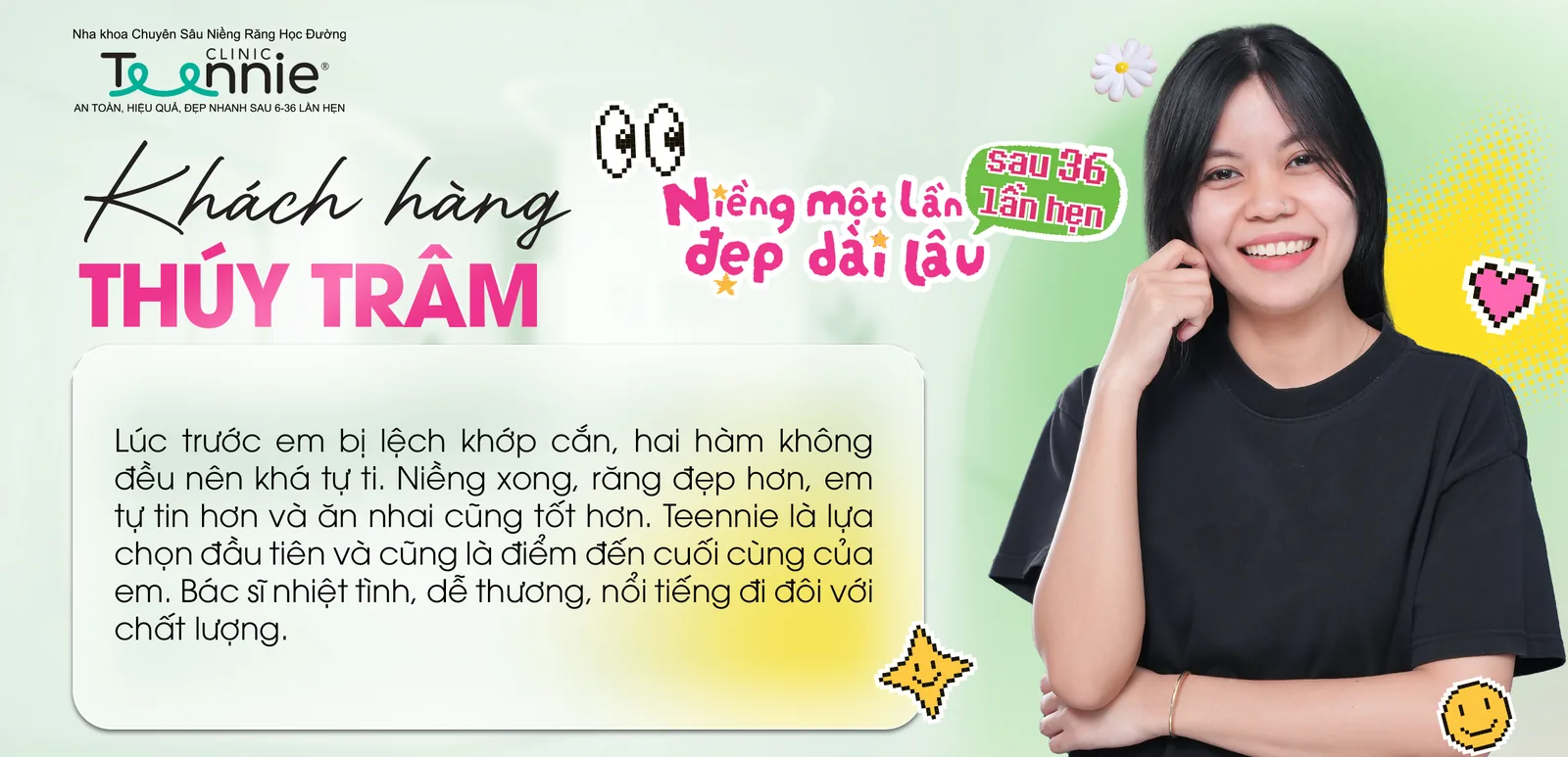 Cảm nhận khách hàng Thúy Trâm niềng răng lệch khớp cắn tại Teennie - niềng một lần đẹp dài lâu sau 36 lần hẹn